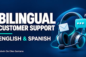 provide bilingual customer support in english and spanish