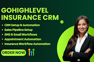 setup gohighlevel insurance CRM and automation pipeline workflow for your agency
