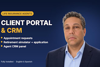 build a client portal and CRM for life insurance agents