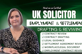 draft and review employment contract, settlement agreement as UK solicitor