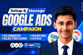 setup google ads PPC campaign  for plumbing, electricians, and hvac service