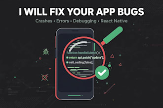 fix bugs errors and crashes in your react native or expo app