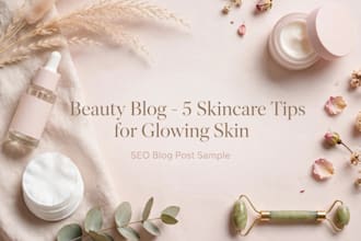 be your beauty and skincare content writer for blogs