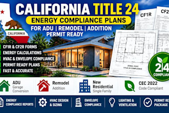 prepare california title 24 energy compliance reports and cf1r for permits