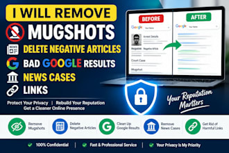 remove mugshots delete negative articles bad google results news cases links