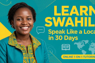 teach you fluent swahili for travel, work and daily life