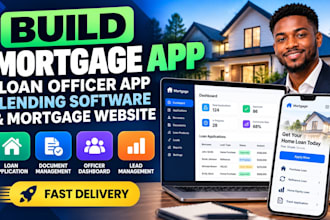 build mortgage app loan officer app lending software and mortgage website