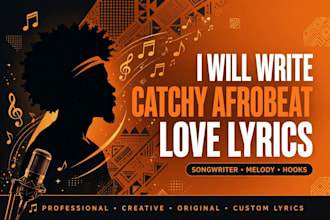 write catchy afrobeat love song lyrics for your music