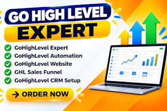 be your gohighlevel expert for ghl CRM, automation and funnels