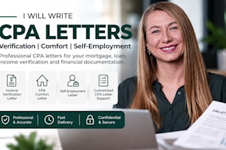 write CPA verification letter, CPA comfort letter and self employment letter