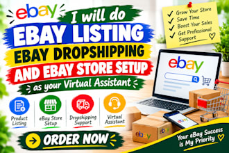 do ebay listing, ebay dropshipping, and ebay store setup as your VA