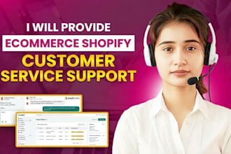 provide ecommerce shopify customer services support
