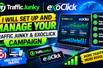 set up and manage your traffic junky and exoclick campaign