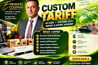 provide expert tariff classification, hs codes and customs duty guidance