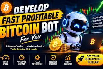 develop fast profitable bitcoin bot for you