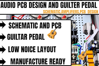 do production ready audio pcb, schematic pcb and guitar pedal, amplifier pcb