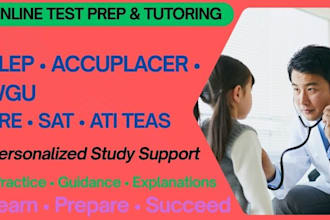 provide online tutoring for clep, accuplacer, wgu, gre, sat and ati teas