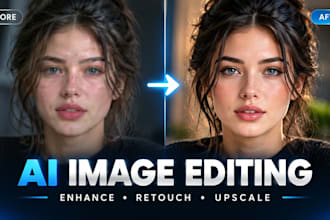 edit, enhance and retouch your ai generated images