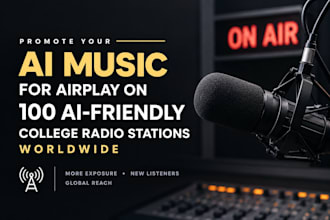 promote your ai music for airplay on 100 ai friendly college radio stations
