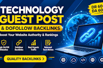 provide technology guest posts and quality backlinks