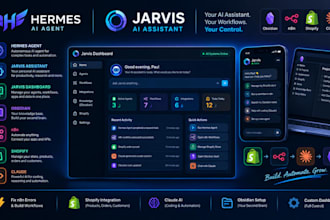 build hermes jarvis ai assistant jarvis dashboard obsidian fixn8n shopify claude