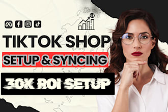 set up tik tok shop, facebook shop instagram shop manage tiktok shop for 30k ROI