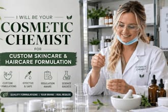 be your cosmetic chemist for custom skincare and haircare formulation