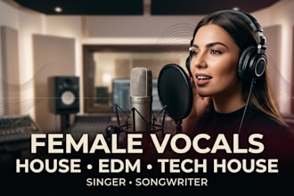 sing groovy house music, tech house, edm, deep house, female singer songwriter