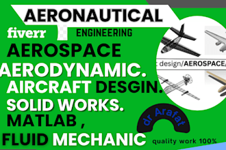 help you aerospace engineering, aeronautical, aerodynamics and aircraft design