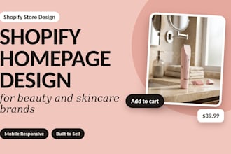 design a high converting shopify homepage for beauty brands