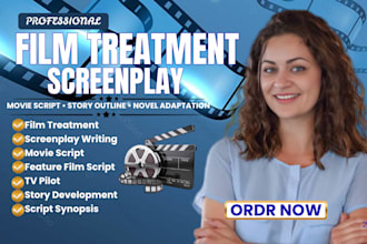 write film treatment, screenplay, movie script, story outline, novel adaptation