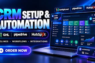 setup and optimize pipedrive crm, hubspots crm, gohighlevel crm automation