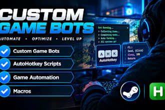 create custom game bots, autohotkey scripts, game automation and macros