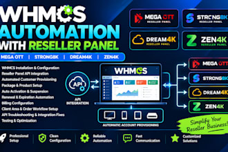develop whcms automation wit reseller panel mega ott, strong8k, dream4k, zen4k