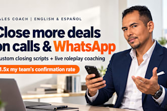 be your sales coach and write closing scripts in english or spanish