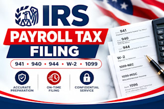 prepare and file irs payroll tax forms 941, 940, 944 w2, w9, 1099, 1040nr