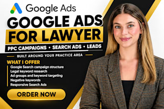 create google ads campaigns for lawyers and attorneys lead generation