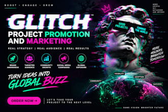 do professional glitch project promotion and marketing