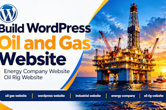 build wordpress oil and gas website energy company website oil rig website