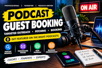 be your podcast booking agent for targeted interviews,coach,founders