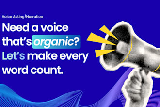 do voiceovers, voice acting, or narrate your videos for you