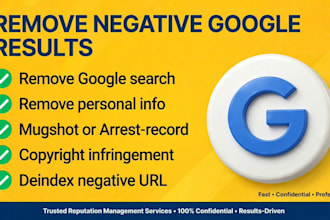 remove bad google results deindex negative links delete news, articles,mugshots