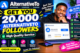 get you 20,000 alternativeto followers high quality service