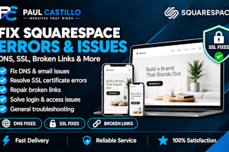 fix squarespace errors, 404s, broken links, dns, SSL, mobile, CSS bug fixes