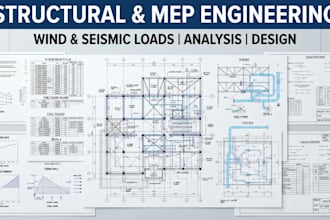 do wind and seismic load calculations, structural analysis design and mep