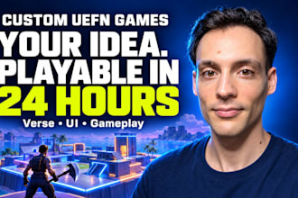 create custom uefn game in 24 hours