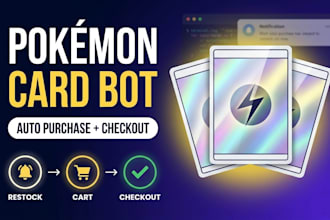 build pokemon card bot, auto purchase bot, auto checkout bot for restocks