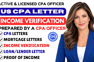write and sign US CPA income verification, proof of income, mortgage letter