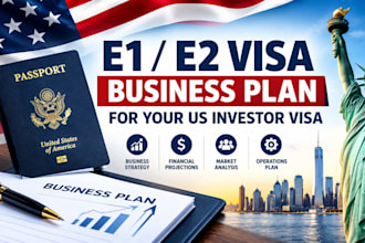 write a professional e1, e2 visa business plan for your US investor visa