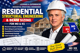 provide residential structural engineering and beam sizing for mo and ks